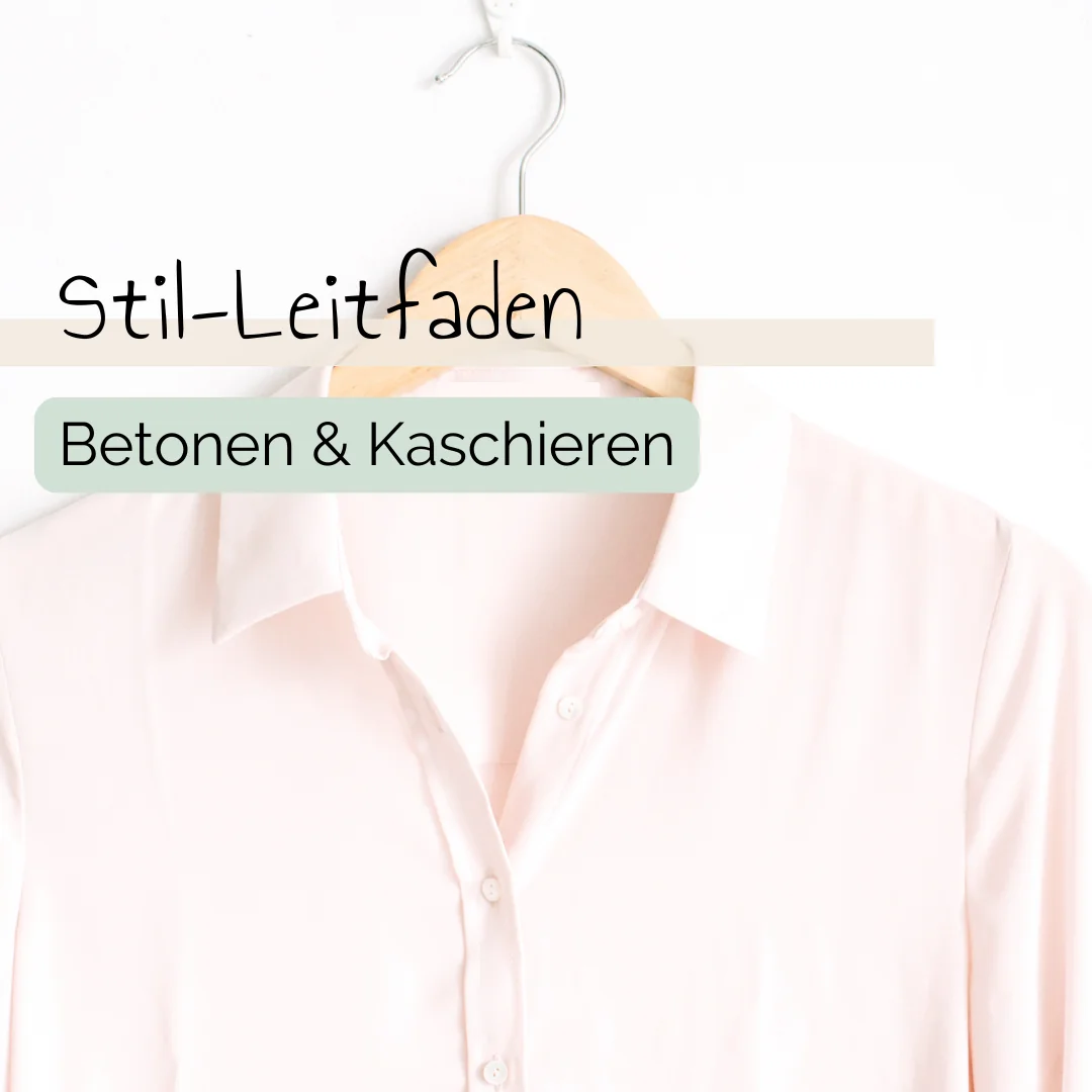 Stil-Leitfaden zum Thema Betonen und Kaschieren